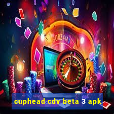 cuphead cdv beta 3 apk